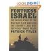 Fortress Israel: The Inside Story of the Military Elite Who Run the Country--and Why They Can't Make Peace
