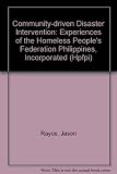 Community-driven disaster intervention : experiences of the Homeless People's Federation Philippines, Incorporated (HPFPI)