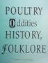 Poultry Oddities History, Folklore