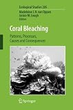 Coral Bleaching: Patterns, Processes, Causes and Consequences (Ecological Studies)