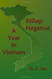 SitRep Negative: A Year In Vietnam