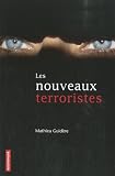Les nouveaux terroristes