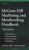 McGraw-Hill Machining and Metalworking Handbook (McGraw-Hill Handbooks)