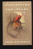 Harvesting the Heart: A Novel