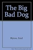 The big bad dog