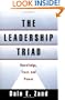 The Leadership Triad: Knowledge, Trust, and Power