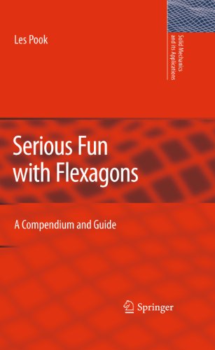 Serious Fun with Flexagons: A Compendium and Guide: 164 (Solid Mechanics and Its Applications)