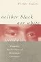 Neither Black Nor White Yet Both: Thematic Explorations of Interracial Literature