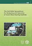 The FAO/IAEA spreadsheet for designing and operating insect mass-rearing facilities : procedures manual