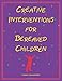 Creative Interventions for Bereaved Children