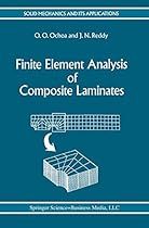 Finite Element Analysis of Composite Laminates (Solid Mechanics and Its Applications)