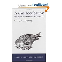 Avian Incubation: Behaviour, Environment and Evolution