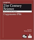Longman 21st century science. Science GCSE Higher. Copymaster file