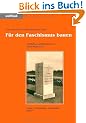 F�r den Faschismus bauen: Architektur und St�dtebau im Italien Mussolinis