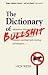 The Dictionary of Bullshit