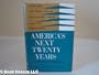 America's Next Twenty Years (Essay Index Reprint Series)