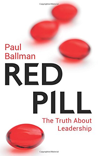 Red Pill: The Truth About Leadership