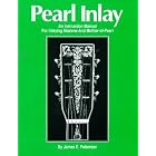 Pearl Inlay: An instruction manual for inlaying abalone and mother-of-pearl by James E Patterson