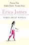 Erica James: Three Great Novels 3 : Precious Time, Hidden Talents, Paradise House