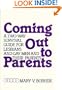 Coming Out to Parents: Two-Way Survival Guide for Lesbians and Gay Men and Their Parents
