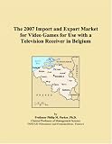 The 2007 Import and Export Market for Video Games for Use with a Television Receiver in Belgium