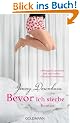 Bevor ich sterbe: Roman
