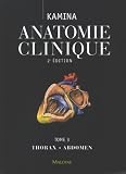 Anatomie clinique : Tome 3, thorax, abdomen