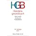 Handelsgesetzbuch HGB: ohne Seehandelsrecht, mit Publizit�tsgesetz, Wechselgesetz und Scheckgesetz