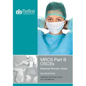 MRCS: Part B OSCEs: Essential Revision Notes
