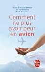 Comment ne plus avoir peur en avion