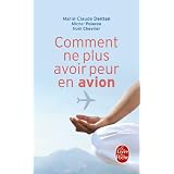Comment ne plus avoir peur en avionpar Marie-Claude Dentan