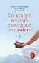 Comment ne plus avoir peur en avion