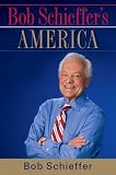 Bob Schieffers America