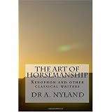 The Art of Horsemanship: Xenophon and other classical writers.
