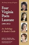 Four Virginia Poets Laureate(2004-2012): An Anthology & Readers Guide