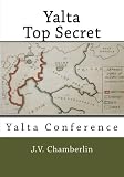 Yalta, Top Secret: Yalta Conference