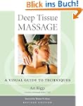Deep Tissue Massage, Revised Edition:...