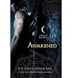 Awakened: A House of Night Novel (House of Night Novels (Quality)#08) [ AWAKENED: A HOUSE OF NIGHT NOVEL (HOUSE OF NIGHT NOVELS (QUALITY)#08) BY Cast, P C ( Author )Jun-05-2012