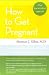 How to Get Pregnant