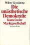 Die un�sthetische Demokratie