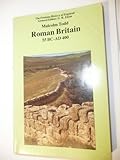 Roman Britain 55 BC-AD 400 : the province beyond Ocean