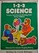 Totline 1*2*3 Science: Science Activities for Working With Young Children (Ages 3-6)