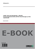 E-Mail, Chat und Newsgroups - Aktuelle Kommunikationsformen und ihre Auswirkungen auf die Gesellschaft