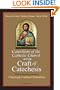 Catechism of the Catholic Church and the Craft of Catechesis