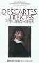 Descartes, des principes aux ph�nom�nes