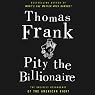 Pity the Billionaire: The Unexpected Resurgence of the American Right