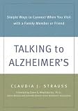 Talking to Alzheimer s: Simple Ways to Connect When You Visit with a Family Member or Friend [Paperback]