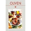 Oliven: MIt 75 Rezepten exklusiv fotografiert f�r dieses Buch