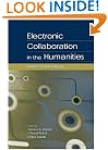 Electronic Collaboration in the Humanities: Issues and Options