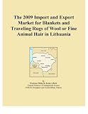 The 2009 Import and Export Market for Blankets and Traveling Rugs of Wool or Fine Animal Hair in Lithuania